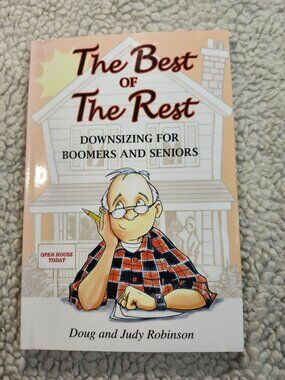 The Best of the Rest Downsizing for Boomers and Seniors Robinson GSPH PB 2010